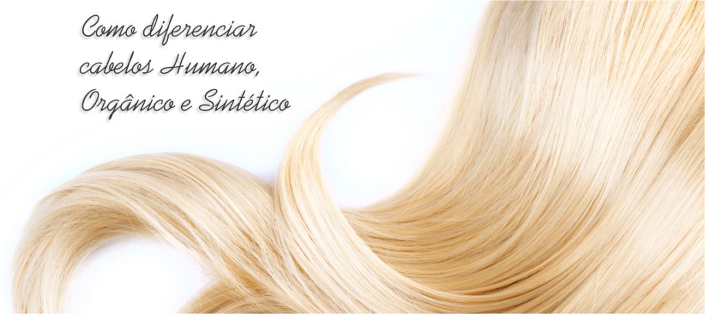 Como diferenciar cabelos humano organico e sintetico