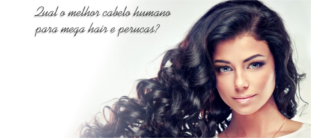 Qual melhor cabelo humano