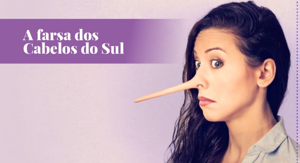 Ilustração de uma mulher com nariz de Pinóquio e o título 'A farsa dos Cabelos do Sul', simbolizando mentira ou engano