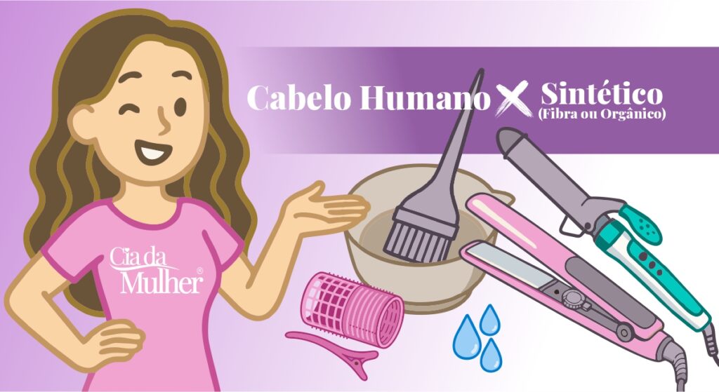 Uma ilustração vibrante de uma mulher sorrindo e piscando, vestindo uma camiseta rosa com o logo 'Cia da Mulher', em um cenário que compara "Cabelo Humano X Sintético (Fibra ou Orgânico)". Ao seu redor, estão espalhados diversos acessórios de cabelo, como uma tigela com pincel de tintura, bobs de cabelo rosa, um clipe, gotas de água, uma chapinha rosa e um modelador de cachos.